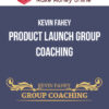Kevin Fahey – Product Launch Group Coaching