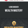 Lewis Mocker – Wealth Mastery