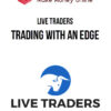 Live Traders – Trading With An Edge