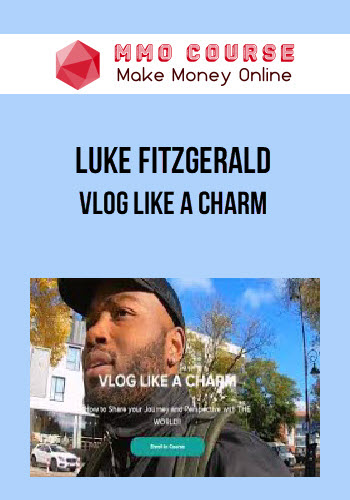 Luke Fitzgerald – Vlog like a Charm