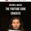 Maxwell Maher – The YouTube Code Cracked