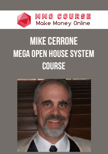 Mike Cerrone – MEGA Open House System Course