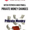 Mitch Stephen & Mike Powell – Private Money Changes