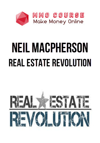Neil Macpherson – Real Estate Revolution