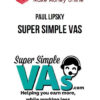 Paul Lipsky – Super Simple VAs