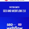 Payton Smith - SEO and Webflow 2.0