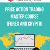 Price Action Trading Master Course (Forex and Crypto)