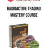 Radioactive Trading Mastery Course