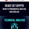 Ready Set Crypto – Intro to Fundamental Analysis Masterclass
