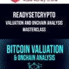 ReadySetCrypto – Valuation and Onchain Analysis Masterclass