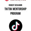 Robert Benjamin – TikTok Mentorship Program