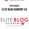 Ruth Soukup – Elite Blog Academy 3.0