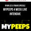Ryan Lee & Travis Speegle – MyPEEPS 4 Week Live Intensive