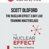 Scott Oldford – The Nuclear Effect 3 Day Live Training Masterclass