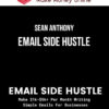 Sean Anthony – Email Side Hustle