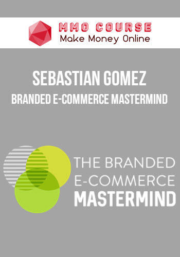 Sebastian Gomez – Branded E-Commerce Mastermind