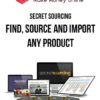 Secret Sourcing – Find, source and import ANY product