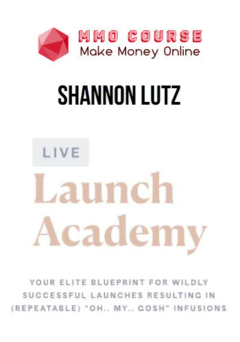 Shannon Lutz – Live Launch Academy