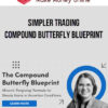 Simpler Trading – Compound Butterfly Blueprint ELITE
