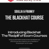Soulja & Franky – The Blackhat Course