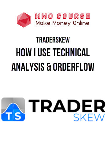 Traderskew – How I use Technical Analysis & Orderflow Traderskew – How I use Technical Analysis & Orderflow