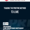 Trading the Pristine Method – T3 Live