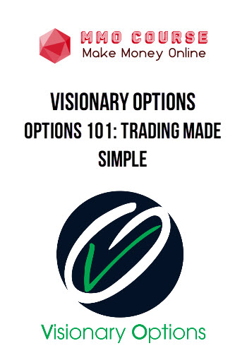 Visionary Options – Options 101: Trading Made Simple