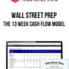 Wall Street Prep – The 13 Week Cash Flow Model