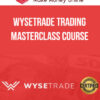 WyseTrade Trading Masterclass Course