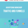 Advertising Workshop – Traffic and Funnels