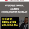 Affordable Financial Education – Business Automation Masterclass