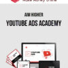 Aim Higher – Youtube Ads Academy