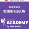 Alex Becker – 8x Hero Academy