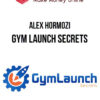 Alex Hormozi – Gym Launch Secrets