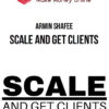 Armin Shafee – Scale And Get Clients