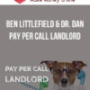 Ben Littlefield & Dr. Dan – Pay Per Call Landlord