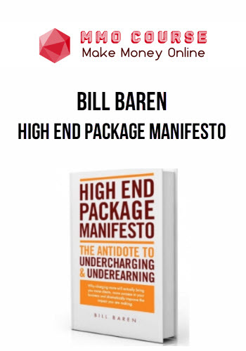 Bill Baren – High End Package Manifesto
