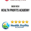 Buck Rizvi – Health Profits Academy