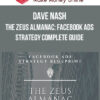 Dave Nash – The Zeus Almanac: Facebook Ads Strategy Complete Guide
