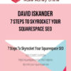 David Iskander – 7 Steps To Skyrocket Your Squarespace SEO