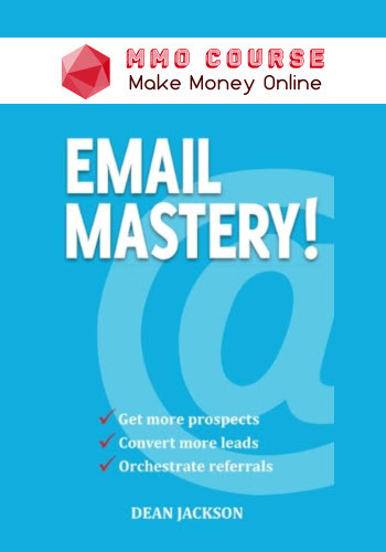 Dean Jackson - Email Lead Conversion Mastery + Bonus: Ross O'Lochlainn (Conversion Engineering) - The Conversion System Express