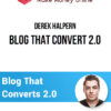 Derek Halpern – Blog That Convert 2.0
