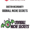 Duston McGroarty – Oddball Niche Secrets