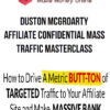 Duston Mcgroarty – Affiliate Confidential Mass Traffic Masterclass
