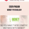Eben Pagan – Money Psychology