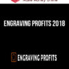 Engraving Profits 2018