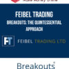 Feibel Trading – Breakouts: The Quintessential Approach