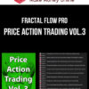 Fractal Flow Pro – Price Action Trading Vol.3