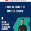 Frase Beginner to Master Course