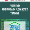 Fred Rewey – Finding Cash Flow Notes Training